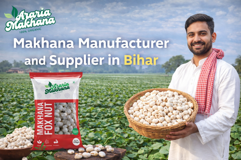 Makhana Manufacturer and Supplier in Bihar
